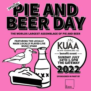 PIE AND BEER DAY +  LOCALLY MADE LOCALLY PLAYED